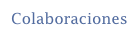 Colaboraciones